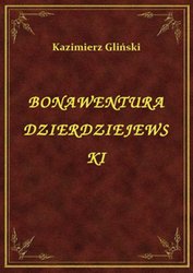 : Bonawentura Dzierdziejewski - ebook
