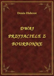 : Dwaj Przyjaciele Z Bourbonne - ebook