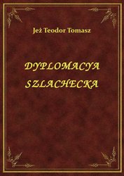 : Dyplomacya Szlachecka - ebook
