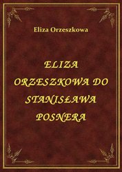 : Eliza Orzeszkowa Do Stanisława Posnera - ebook