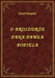 : O Broszurze Pana Pawła Popiela - ebook