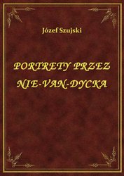 : Portrety Przez Nie-Van-Dycka - ebook