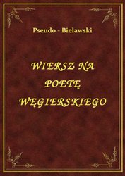 : Wiersz na poetę Węgierskiego - ebook