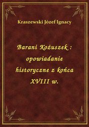 : Barani Kożuszek : opowiadanie historyczne z końca XVIII w. - ebook