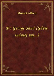 : Do George Sand (Gdzie indziej żyj...) - ebook