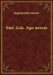: Emil Zola. Jego metoda - ebook