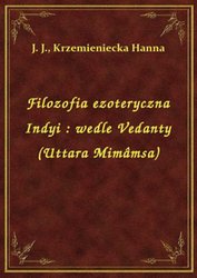: Filozofia ezoteryczna Indyi : wedle Vedanty (Uttara Mimâmsa) - ebook