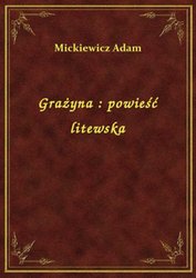 : Grażyna : powieść litewska - ebook