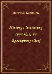 : Historya literatury rzymskiej za Rzeczypospolitej - ebook