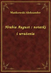 : Hrabia August : notatki i wrażenia - ebook