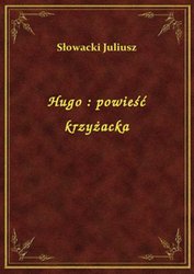 : Hugo : powieść krzyżacka - ebook