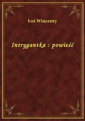 : Intrygantka : powieść - ebook