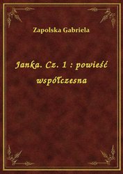 : Janka. Cz. 1 : powieść współczesna - ebook