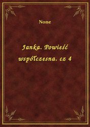 : Janka. Powieść współczesna. cz 4 - ebook