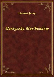 : Kantyczka Moribundów - ebook