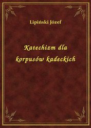 : Katechizm dla korpusów kadeckich - ebook