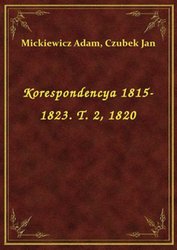 : Korespondencya 1815-1823. T. 2, 1820 - ebook