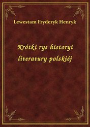 : Krótki rys historyi literatury polskiéj - ebook