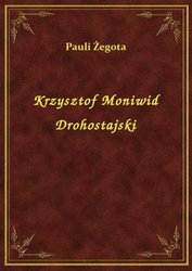 : Krzysztof Moniwid Drohostajski - ebook