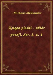 : Księga pieśni - zbiór poezji. Ser. 1, z. 1 - ebook