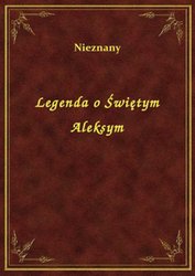 : Legenda o Świętym Aleksym - ebook