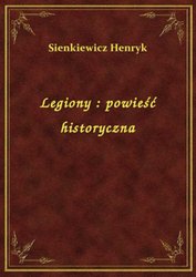 : Legiony : powieść historyczna - ebook
