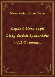 : Leybe i Siora czyli Listy dwóch kochanków : T.1-2 romans. - ebook
