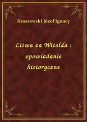 : Litwa za Witolda : opowiadanie historyczne - ebook