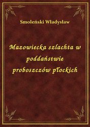 : Mazowiecka szlachta w poddaństwie proboszczów płockich - ebook
