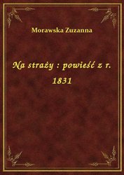 : Na straży : powieść z r. 1831 - ebook