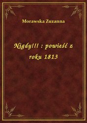 : Nigdy!!! : powieść z roku 1813 - ebook