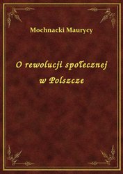 : O rewolucji społecznej w Polszcze - ebook