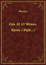 : Oda 30 (O Wenus, Knidu i Pafu...) - ebook