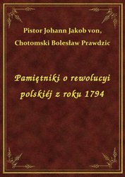 : Pamiętniki o rewolucyi polskiéj z roku 1794 - ebook
