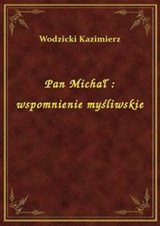 : Pan Michał : wspomnienie myśliwskie - ebook