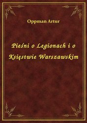 : Pieśni o Legionach i o Księstwie Warszawskim - ebook