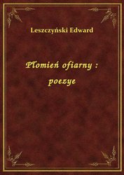: Płomień ofiarny : poezye - ebook