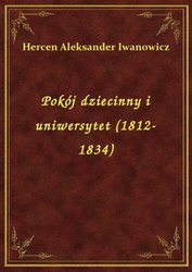 : Pokój dziecinny i uniwersytet (1812-1834) - ebook