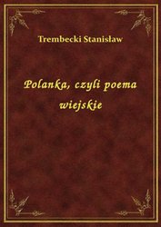 : Polanka, czyli poema wiejskie - ebook