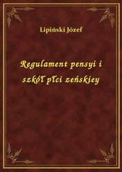 : Regulament pensyi i szkół płci zeńskiey - ebook