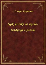 : Rok polski w życiu, tradycyi i pieśni - ebook