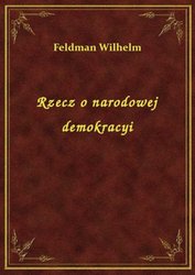: Rzecz o narodowej demokracyi - ebook