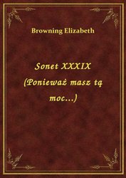 : Sonet XXXIX (Ponieważ masz tą moc...) - ebook