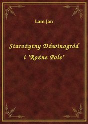 : Starożytny Dźwinogród i "Rożne Pole" - ebook