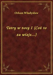 : Tatry w nocy I (Coż to za wizje...) - ebook