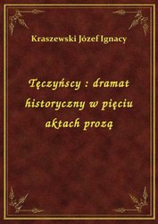 : Tęczyńscy : dramat historyczny w pięciu aktach prozą - ebook