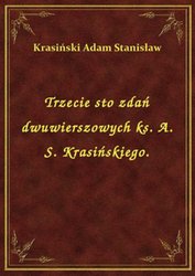 : Trzecie sto zdań dwuwierszowych ks. A. S. Krasińskiego. - ebook