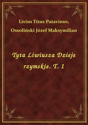 : Tyta Liwiusza Dzieje rzymskie. T. 1 - ebook