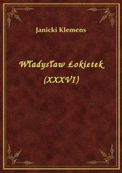 : Władysław Łokietek (XXXVI) - ebook