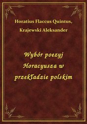 : Wybór poezyj Horacyusza w przekładzie polskim - ebook